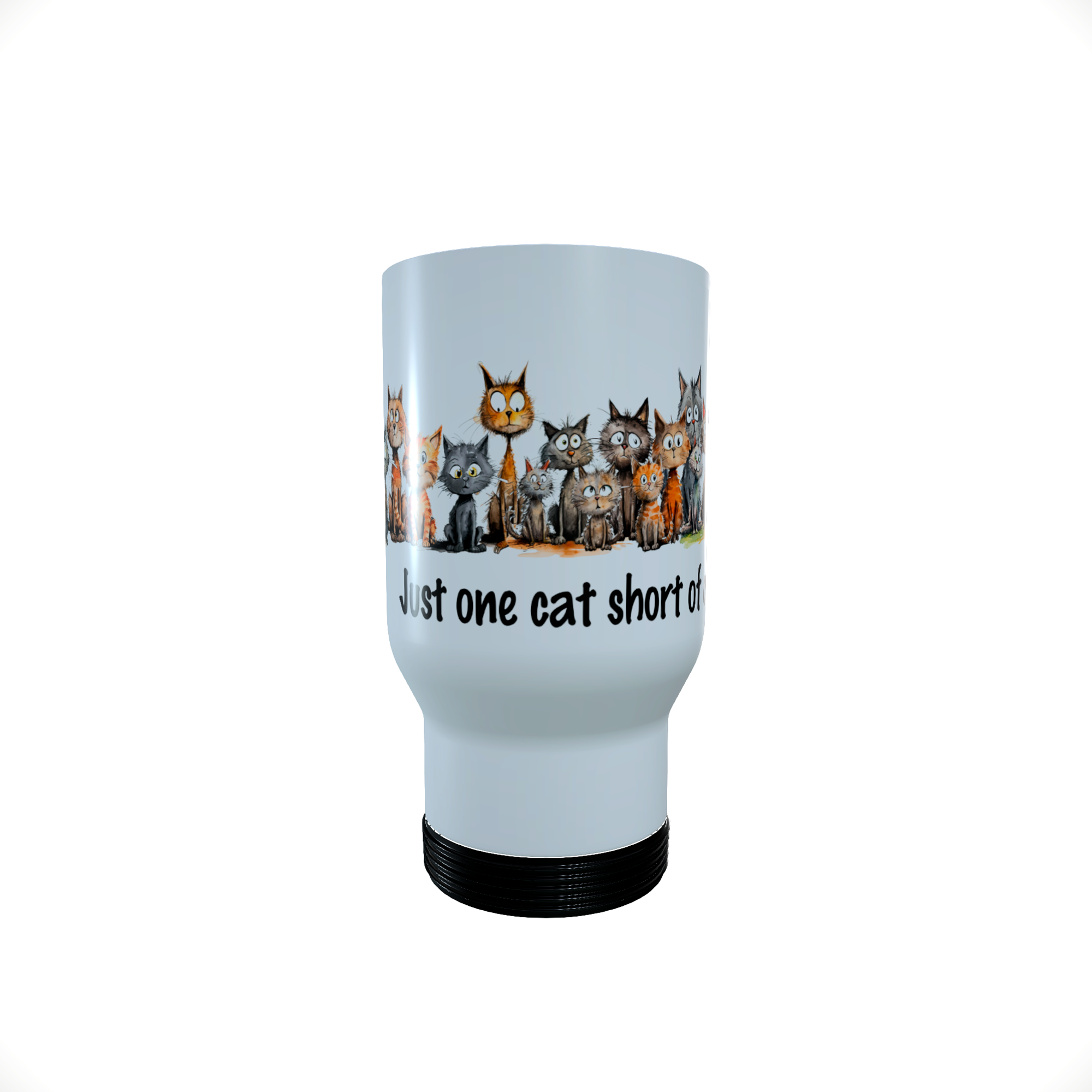 One cat short of crazy... thermal travel mug - Click Image to Close